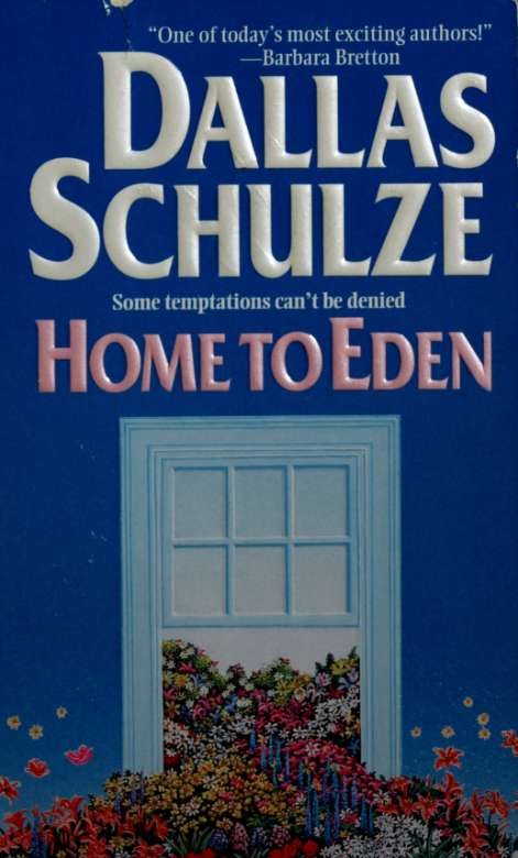 Home to Eden by Dallas Schulze