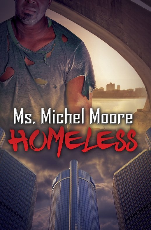 Homeless (2016) by Ms. Michel Moore