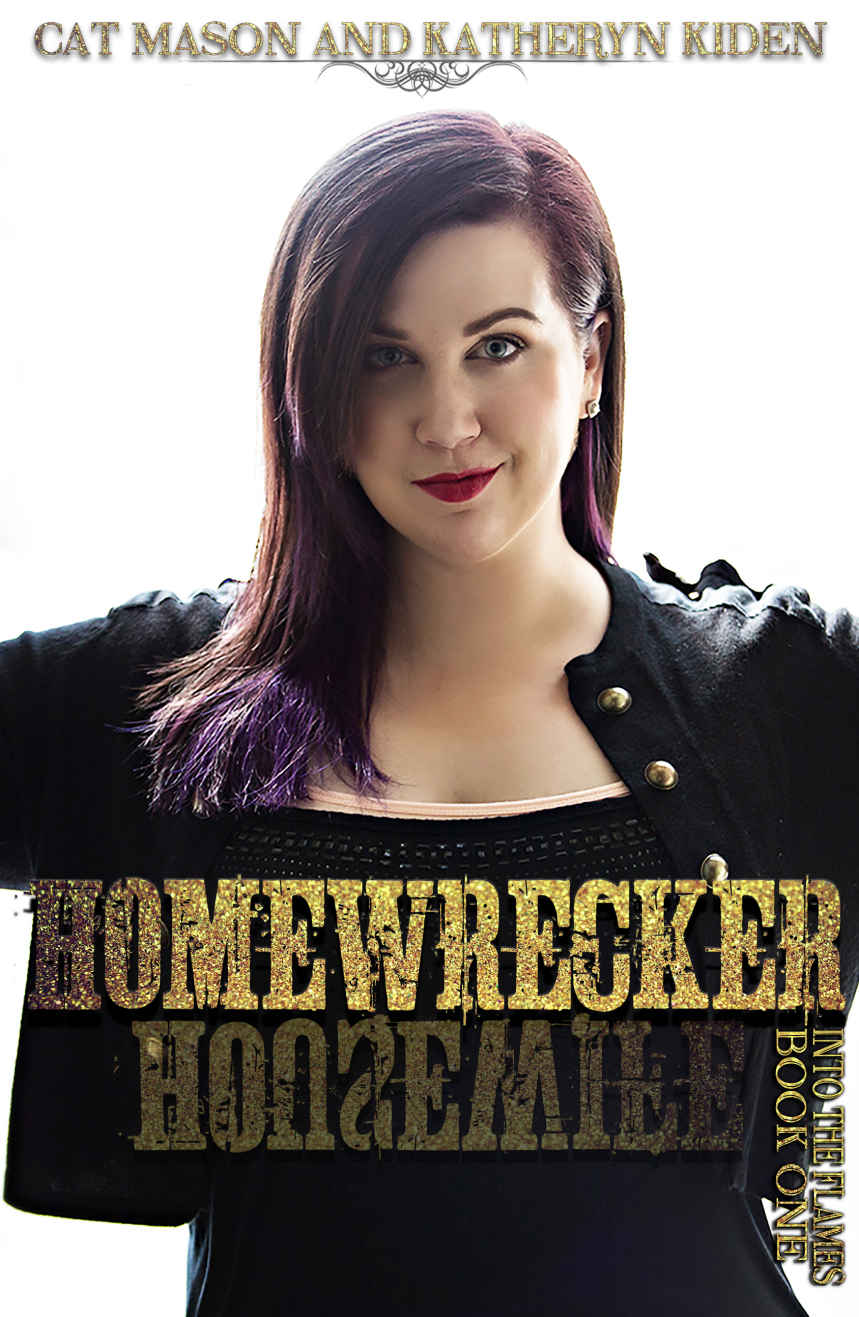 Homewrecker (Into the Flames #1) by Cat Mason