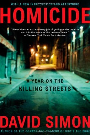 Homicide: A Year on the Killing Streets (2006) by David Simon