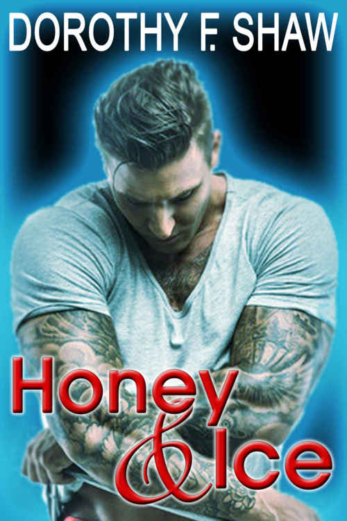 Honey & Ice by Dorothy F. Shaw