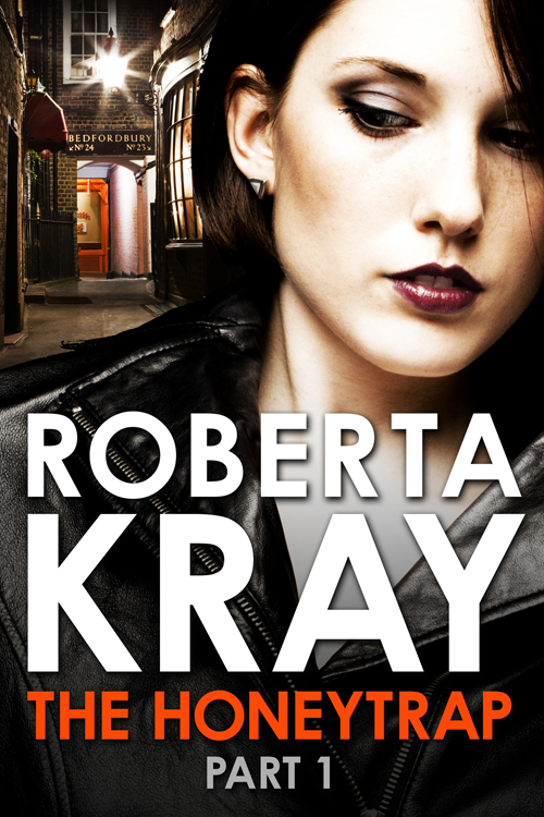 Honeytrap: Part 1 by Kray, Roberta