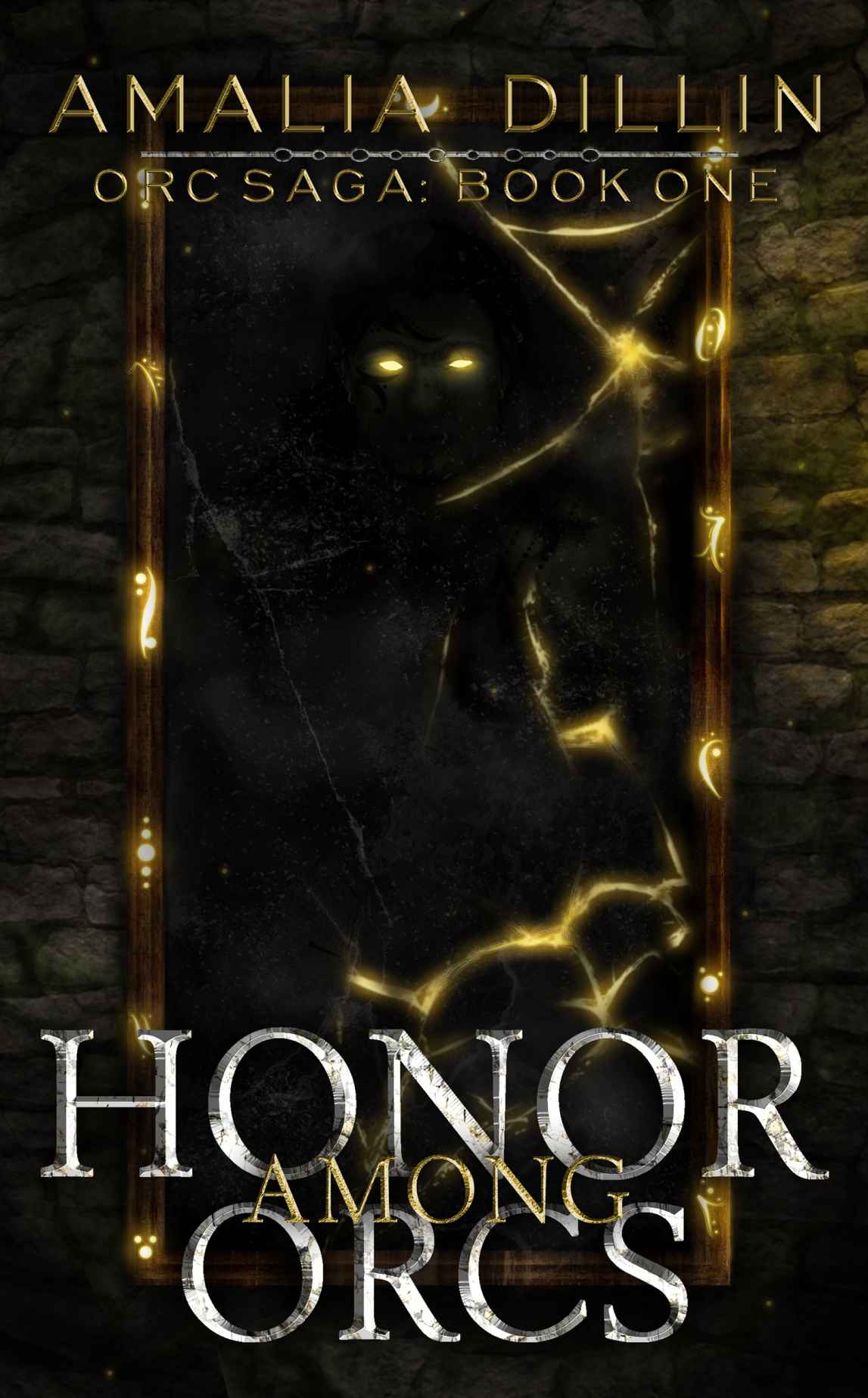 Honor Among Orcs (Orc Saga) by Dillin, Amalia