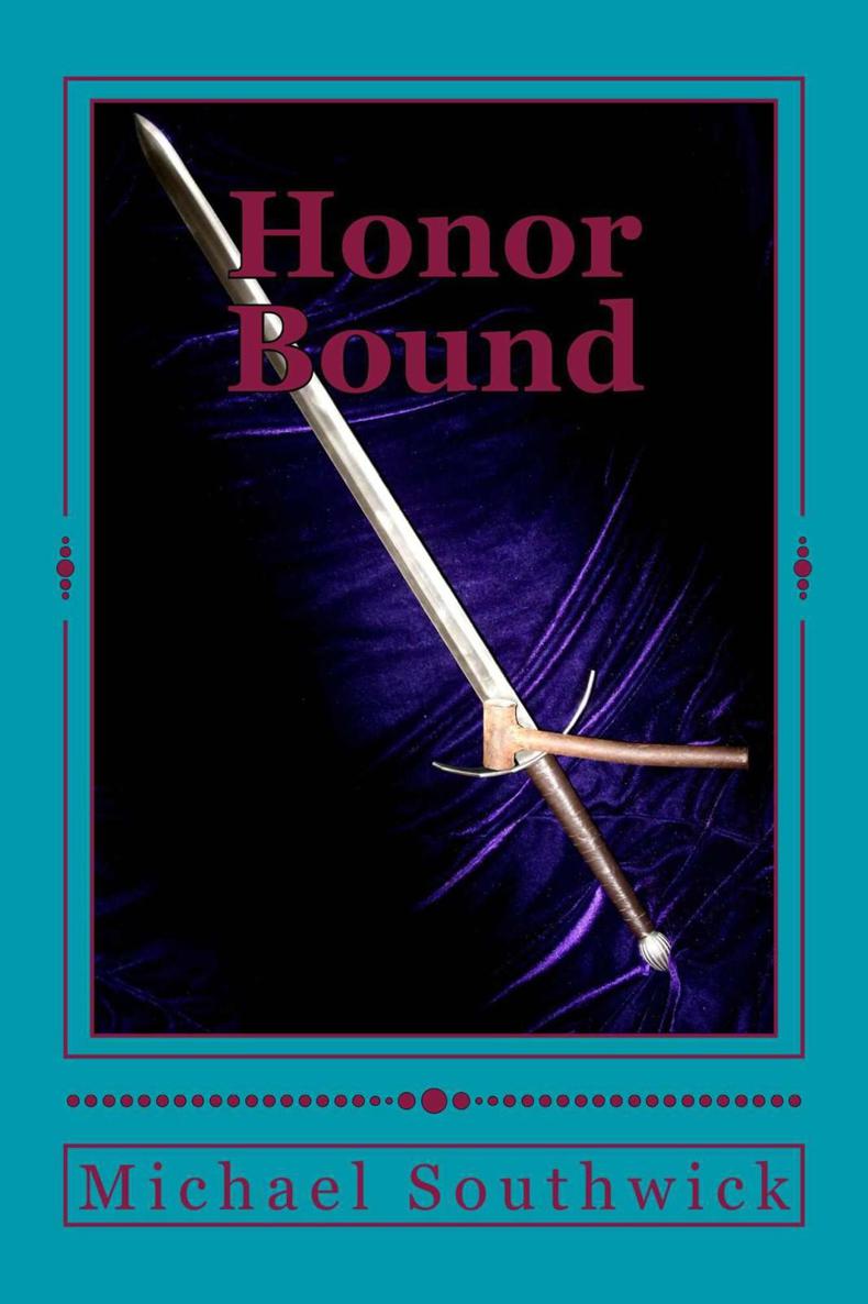 HONOR BOUND (The Spare Heir) by Michael G. Southwick