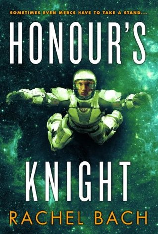 Honour's Knight (2014) by Rachel Bach