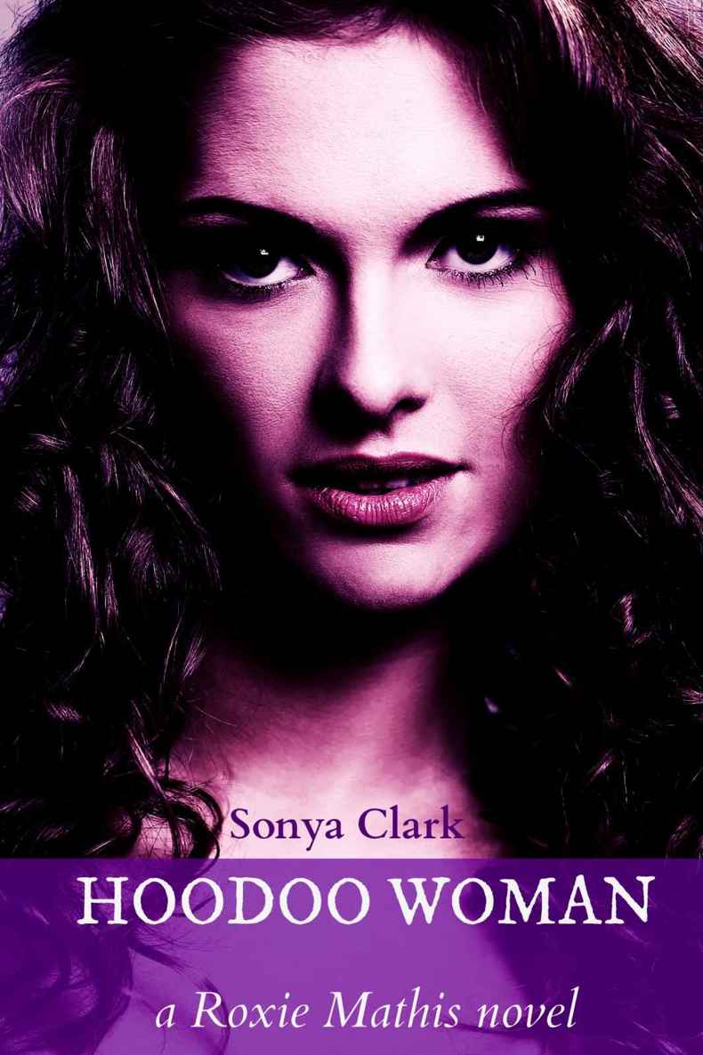 Hoodoo Woman (Roxie Mathis Book 3) by Sonya Clark