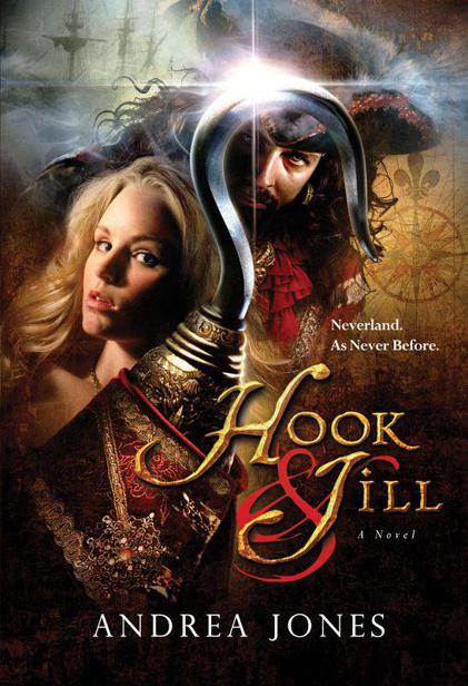 Hook & Jill (The Hook & Jill Saga) by Jones, Andrea