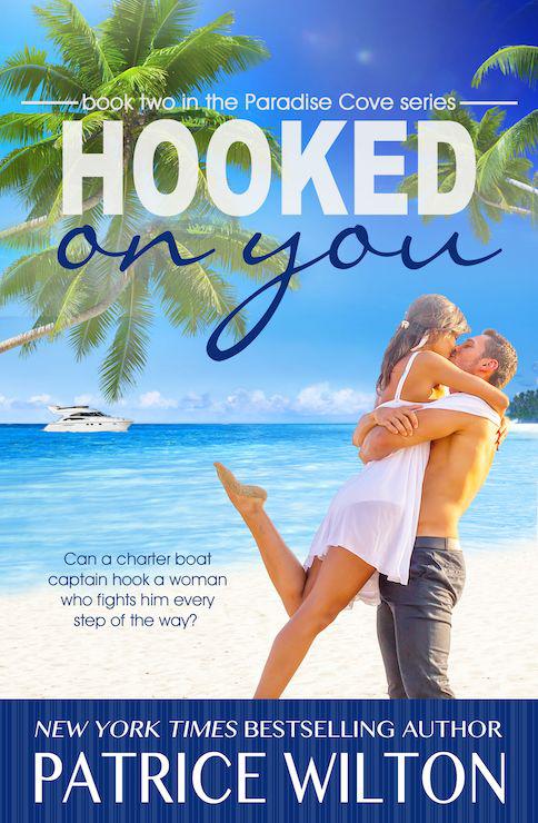 HOOKED ON YOU (Paradise Cove) by Wilton, Patrice