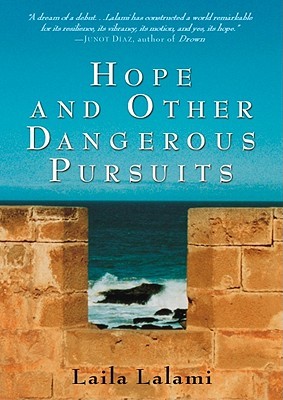 Hope and Other Dangerous Pursuits (2005) by Laila Lalami