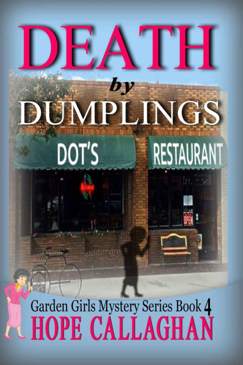 Hope Callaghan - Garden Girls 04 - Death by Dumplings