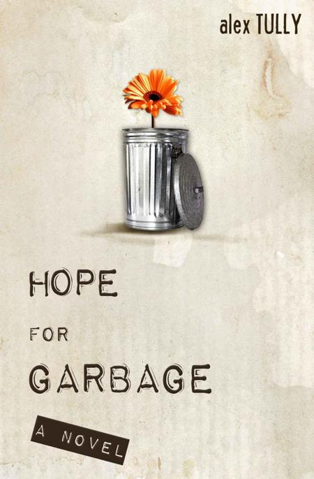 Hope For Garbage by Tully, Alex