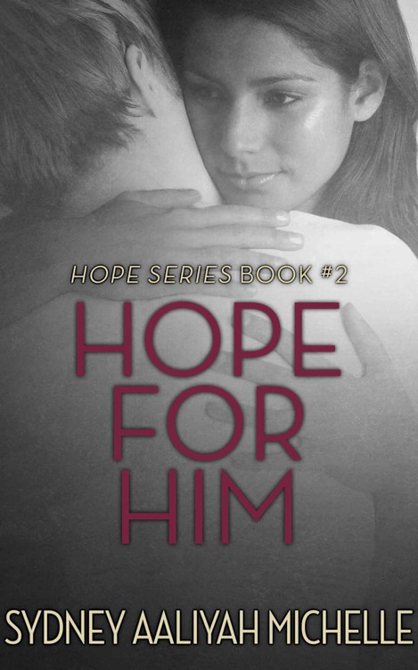 Hope for Him (Hope Series Book #2) by Michelle, Sydney Aaliyah