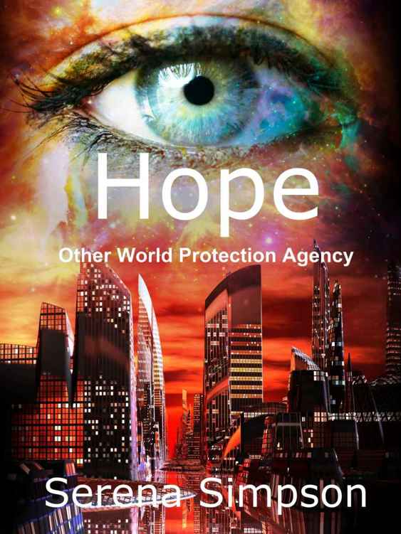 Hope (Other World Protection Agency Book 1) by Serena Simpson