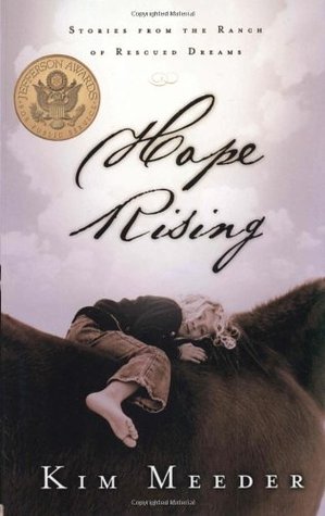 Hope Rising: Stories from the Ranch of Rescued Dreams (2003)