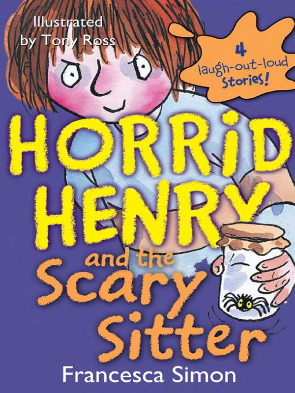 Horrid Henry and the Scary Sitter (2009) by Francesca Simon