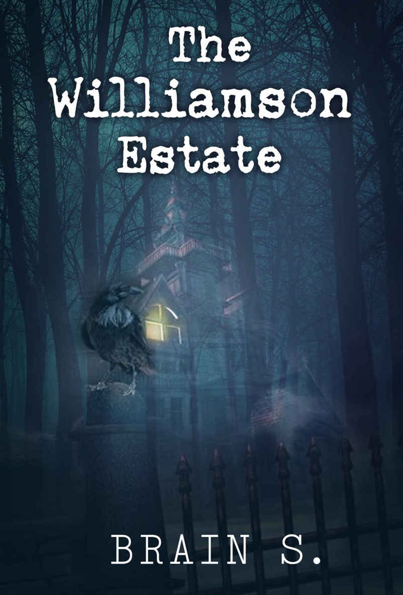 Horror Suspense Mystery: Mysteries Ghost:The Williamson Estate: ( Death Series SPECIAL FREE BOOK INCLUDED) (Horror, Thriller, Suspense, Mystery, Death, ... Psychopath, Serial Killer, Haunted, Crime)