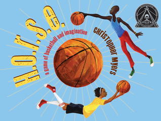 H.O.R.S.E.: A Game of Basketball and Imagination (2012) by Christopher Myers