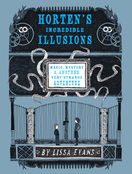 Horten's Incredible Illusions by Lissa Evans