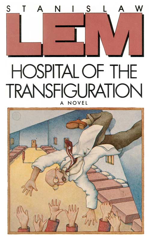 Hospital of the Transfiguration by Stanislaw Lem