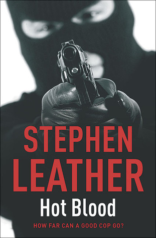 Hot Blood (2007) by Stephen Leather
