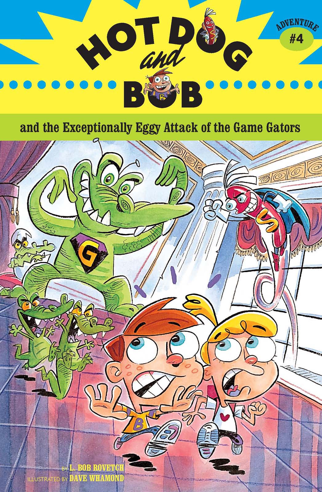 Hot Dog and Bob: Adventure 4 by L. Bob Rovetch