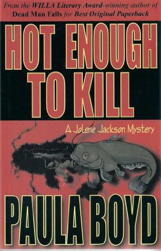 Hot Enough to Kill by Paula Boyd