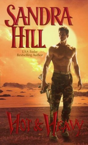 Hot & Heavy (2005) by Sandra Hill