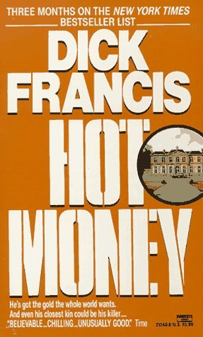 Hot Money (1989) by Dick Francis