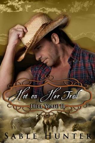 Hot on Her Trail (2011) by Sable Hunter