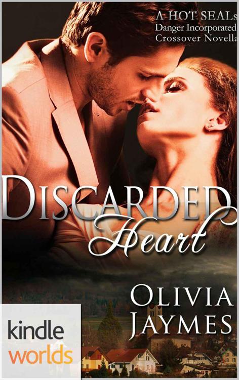 Hot SEALs: Discarded Heart (Kindle Worlds; Danger Incorporated Book 2.5)