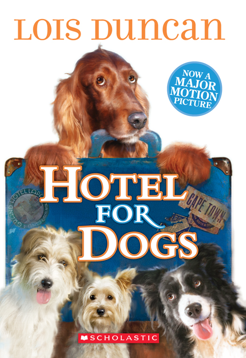 Hotel For Dogs (2011) by Lois Duncan