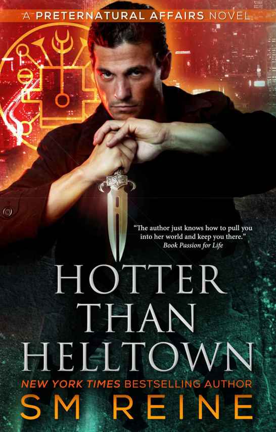 Hotter Than Helltown: An Urban Fantasy Mystery (Preternatural Affairs Book 3) by S.M. Reine