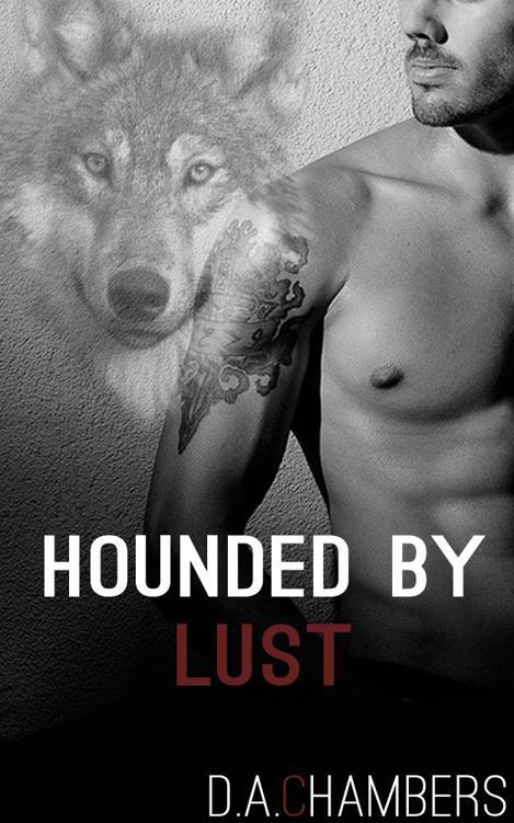 Hounded by Lust by Chambers, D. A.