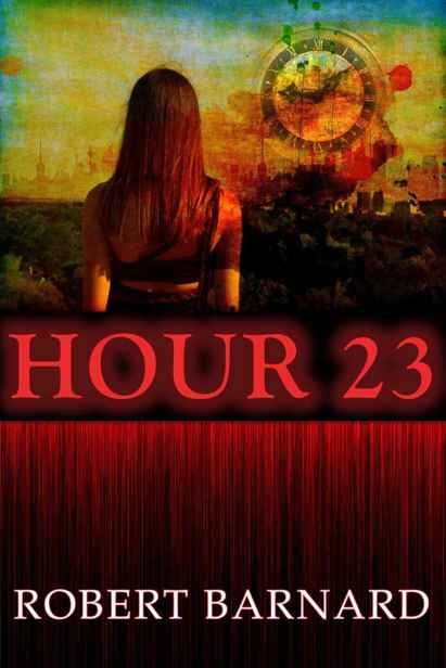 Hour 23 by Barnard, Robert