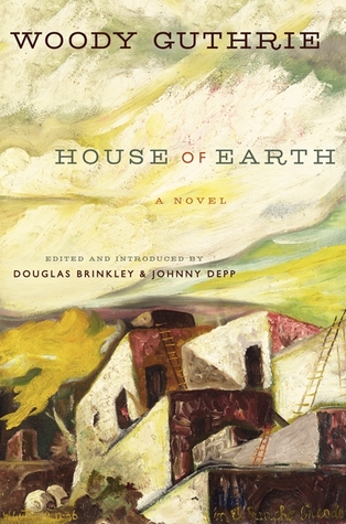 House of Earth (2013) by Woody Guthrie