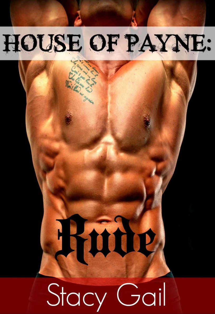 House of Payne: Rude by Stacy Gail