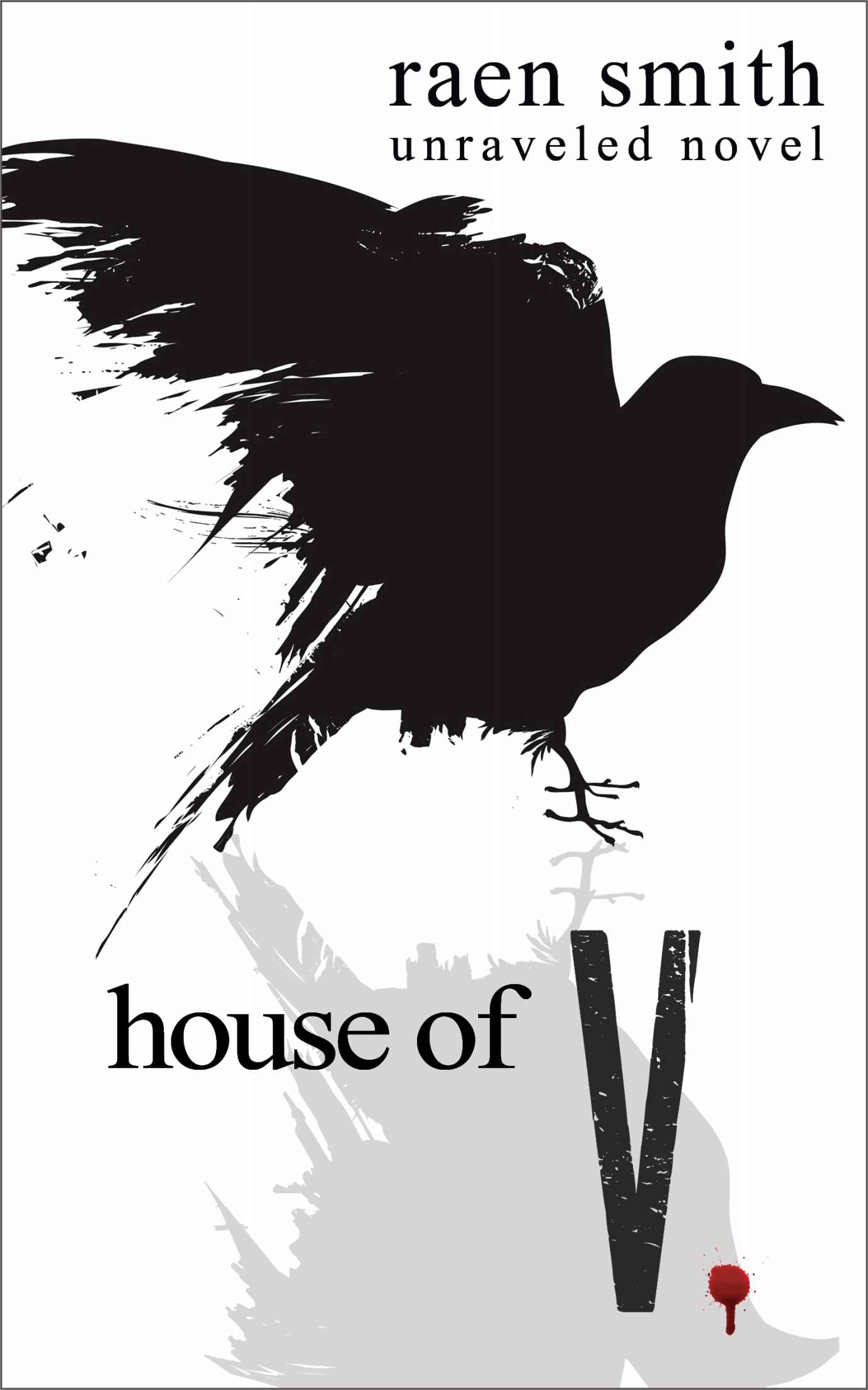 House of V (Unraveled Series) by Smith, Raen