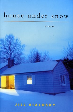 House Under Snow (2003) by Jill Bialosky