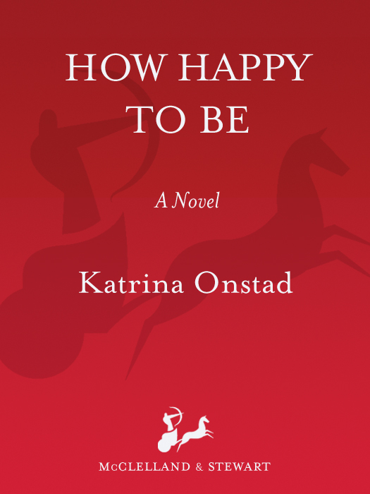 How Happy to Be by Katrina Onstad