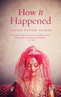 How It Happened (2012) by Shazaf Fatima Haider