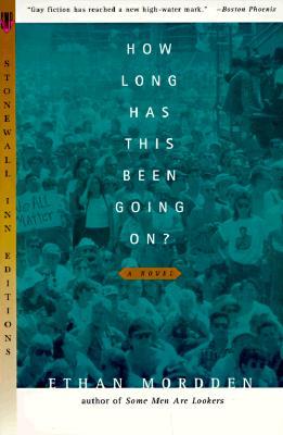 How Long Has This Been Going On? (1997) by Ethan Mordden