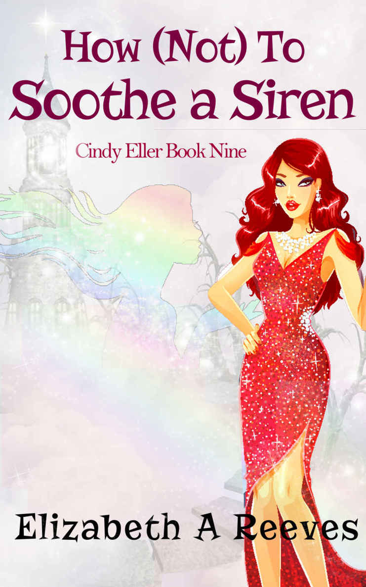 How (Not) to Soothe a Siren (Cindy Eller Book 9)