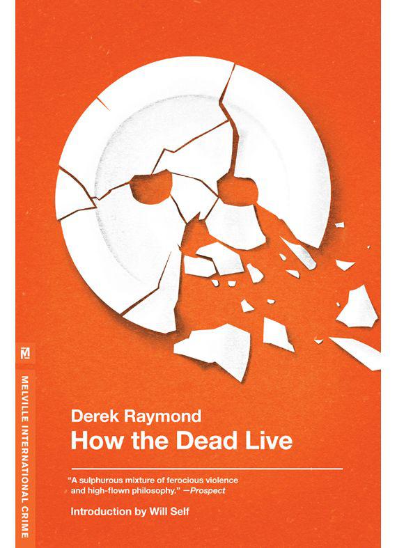 How the Dead Live (Factory 3) by Raymond, Derek