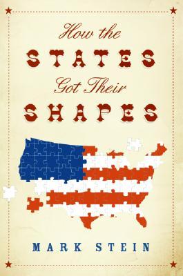 How the States Got Their Shapes (2008) by Mark Stein