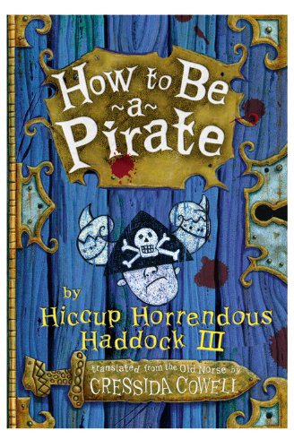 How to be a Pirate's Dragon (Hiccup) by Cressida Cowell