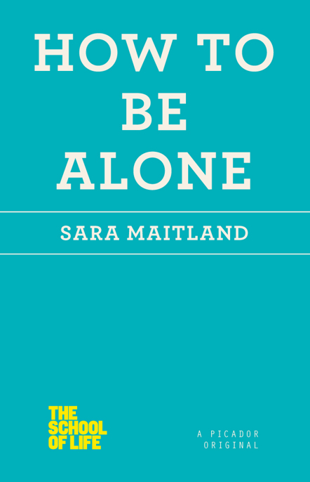 How to Be Alone (School of Life)