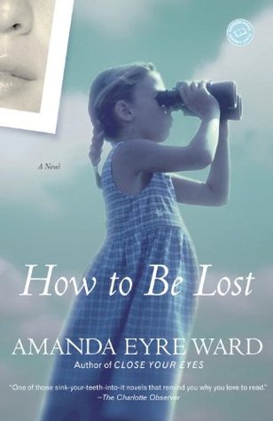 How to Be Lost (2005) by Amanda Eyre Ward