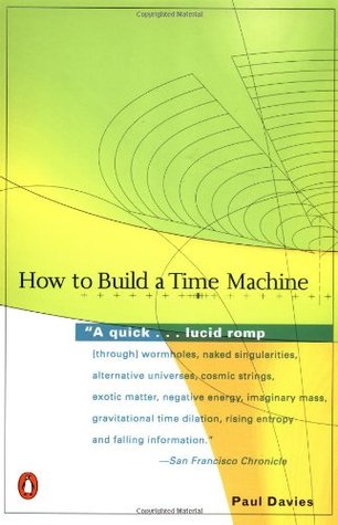 How to Build a Time Machine (2003) by Paul Charles William Davies