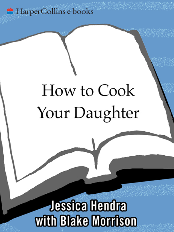 How to Cook Your Daughter by Jessica Hendra