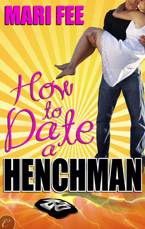 How to Date a Henchman (2012) by Mari Fee